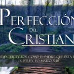 LA PERFECCION DEL CRISTIANO