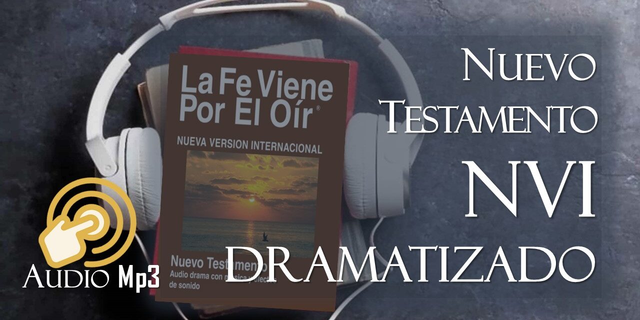 NUEVO TESTAMENTO DRAMATIZADO NVI  MP3