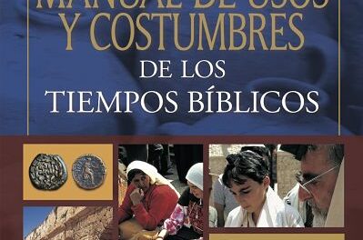LIBRO DE USOS Y COSTUBRES DE LOS TIEMPOS BIBLICOS