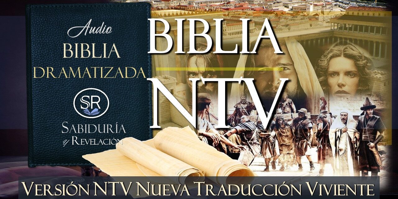 DESCARGUE AQUÍ LA AUDIO BIBLIA NTV COMPLETA